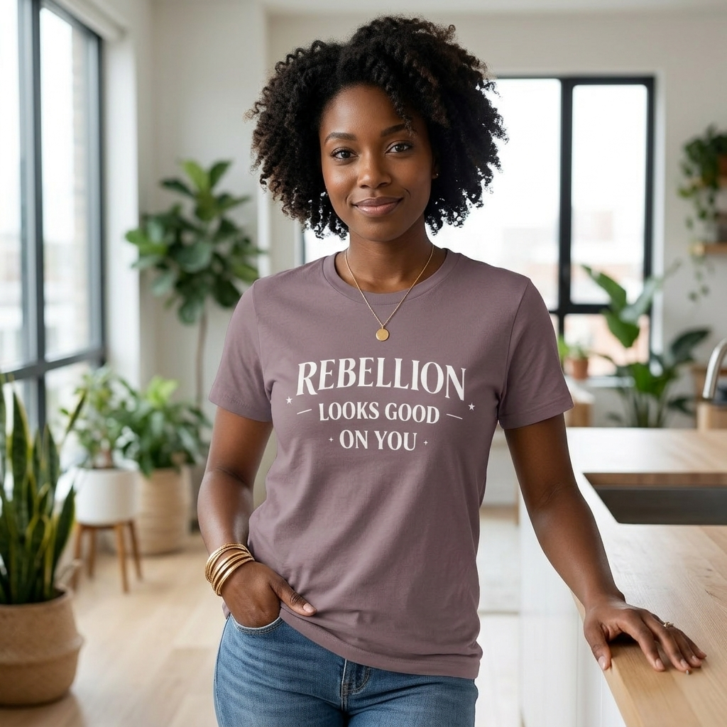 Rebellion Looks Good On You T-Shirt | Activist Gift